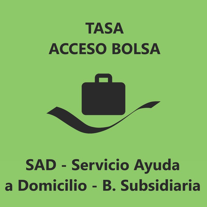 Pago Tasa Acceso Bolsa SAD - Servicio Ayuda a Domicilio - Bolsa Subsidiaria